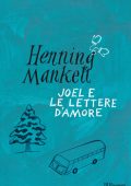 Henning Mankell - Joel e le lettere d'amore (2011)