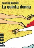 Henning Mankell - La quinta donna (2015)