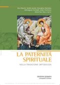 Serafim Joanta, Gheorghios Martzelos- La paternità spirituale nella tradizione ortodossa (2009)