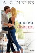 A.C. Meyer - Amore A Distanza (2021)