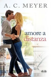 A.C. Meyer – Amore A Distanza (2021)