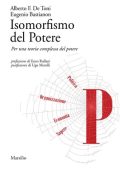 img Alberto F. De Toni, Eugenio Bastianon - Isomorfismo del Potere (2019)