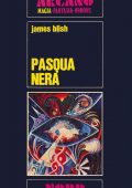 James Blish - Pasqua nera (1972)