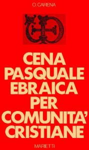 Omar Carena – Cena pasquale ebraica per comunità cristiane (1980)