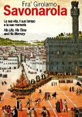 Simone Santi - Fra' Girolamo Savonarola Ediz. bilingue (2006)