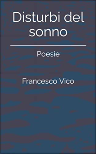 Francesco Vico – Disturbi del sonno  (2022)