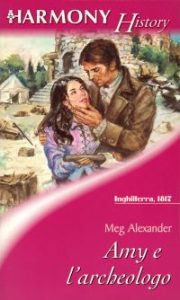 Meg Alexander – Amy e l’archeologo (2004)