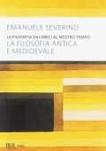 Emanuele Severino – La Filosofia dai Greci al Nostro Tempo # 1: La Filosofia Antica e Medioevale (2004)