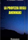 Cristiano Tanduo  - LA Profezia Degli Anunnaki  (2013)