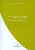 Lucio Casula - Volti, gesti e luoghi. La cristologia di papa Francesco  (2017) PDF