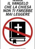 Tim Newton - Il Vangelo che la Chiesa non ti Farebbe mai Leggere (2009) PDF