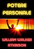William Walker Atkinson - Potere personale (2023) (mp3 - 128 kbps)