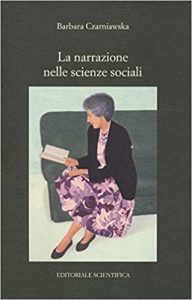 Barbara Czarniawska, Luigi Maria Sicca – La narrazione nelle scienze sociali (2018)