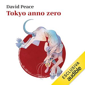 David Peace – Tokyo anno zero (2023) (mp3 – 128 kbps)