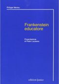 Philippe Meirieu   - Frankenstein educatore (2007) PDF