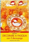 Erika Bock - Decorare a Pasqua con il decoupage (2006)