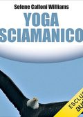 Selene Calloni Williams - Yoga sciamanico (2023) (mp3 - 128 kbps)