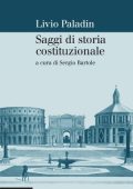 Livio Paladin, S. Bartole (a cura di)   - Saggi di storia costituzionale (2008) PDF