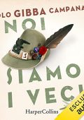 Paolo Campanardi - Noi siamo i veci꞉ 15 storie per raccontare i 150 anni degli alpini (2023) (mp3 - 128 kbps)
