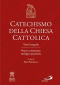 AA.VV., Rino Fisichella  - Catechismo della Chiesa Cattolica: Testo integrale Nuovo commento teologico-pastorale (2017) PDF