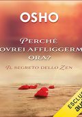 Osho - Perché dovrei affliggermi ora (2023) (mp3 - 128 kbps)