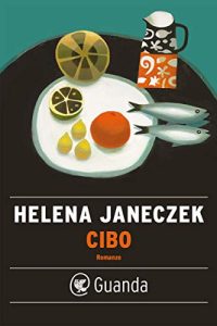 Helena Janeczek – Cibo (2019)