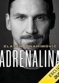Zlatan Ibrahimovic, Luigi Garlando - Adrenalina (2023) (mp3 - 128 kbps)