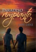 Amy Lane - Paradiso rimpianto (2016)