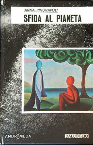 Anna Rinonapoli – Sfida al pianeta (1973)