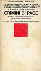 Franco Basaglia e Franca Basaglia Ongaro  (A cura di) – Crimini di pace (1975)