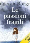 Eugenio Borgna - Le passioni fragili (2019) (mp3 - 64 kbps)