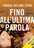 Tamara Ireland Stone - Fino all'ultima parola (2019) (mp3 - 64 kbps)