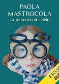 Paola Mastrocola - La memoria del cielo (2023) (mp3 - 128 kbps)