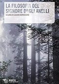 Claudio Bonvecchio - La filosofia del Signore degli Anelli (2009)