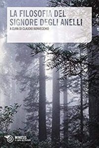 Claudio Bonvecchio – La filosofia del Signore degli Anelli (2009)