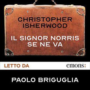 Christopher Isherwood – Il signor Norris se ne va (2023) (mp3 – 128 kbps)