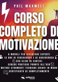 Phil Maxwell - Corso completo di motivazione (2023) (mp3 - 128 kbps)