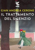Gian Andrea Cerone - Il trattamento del silenzio꞉ Le indagini del commissario Mandelli 2 (2023) (mp3 - 128 kbps)