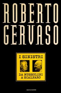Roberto Gervaso – I Sinistri. Da Mussolini a Scalfaro (1997)
