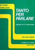 Giosi Vicentini, Nicoletta Zanardi - Tanto per parlare. Materiale per la conversazione. Libro dello studente (2005)