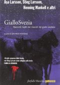 AA.VV., John-Henri Holmberg (a cura di) - GialloSvezia. Racconti inediti dei maestri del giallo svedese (2014)