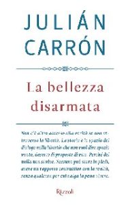 Julián Carrón – La bellezza disarmata (2015)