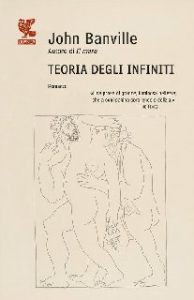 John Banville – Teoria degli infiniti (2011)