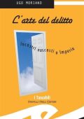 Moriano Ugo - L'arte del delitto (2012)