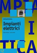 Roberto Benato, Lorenzo Fellin - Impianti elettrici (2014)