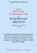 Yongey Mingyur Rinpoche - Guida alle pratiche fondamentali del buddhismo tibetano (2017)