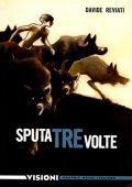 img Visioni Graphic Novel Italiano 09 - Davide Reviati, Sputa tre volte (RCS 2020-06)
