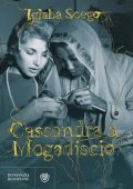 Igìaba Scego - Cassandra a Mogadiscio (2023)