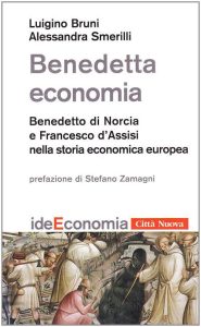 Luigino Bruni, Alessandra Smerilli – Benedetta economia (2008)