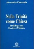 Alessandro Clemenzia  - Nella Trinità come Chiesa (2012)